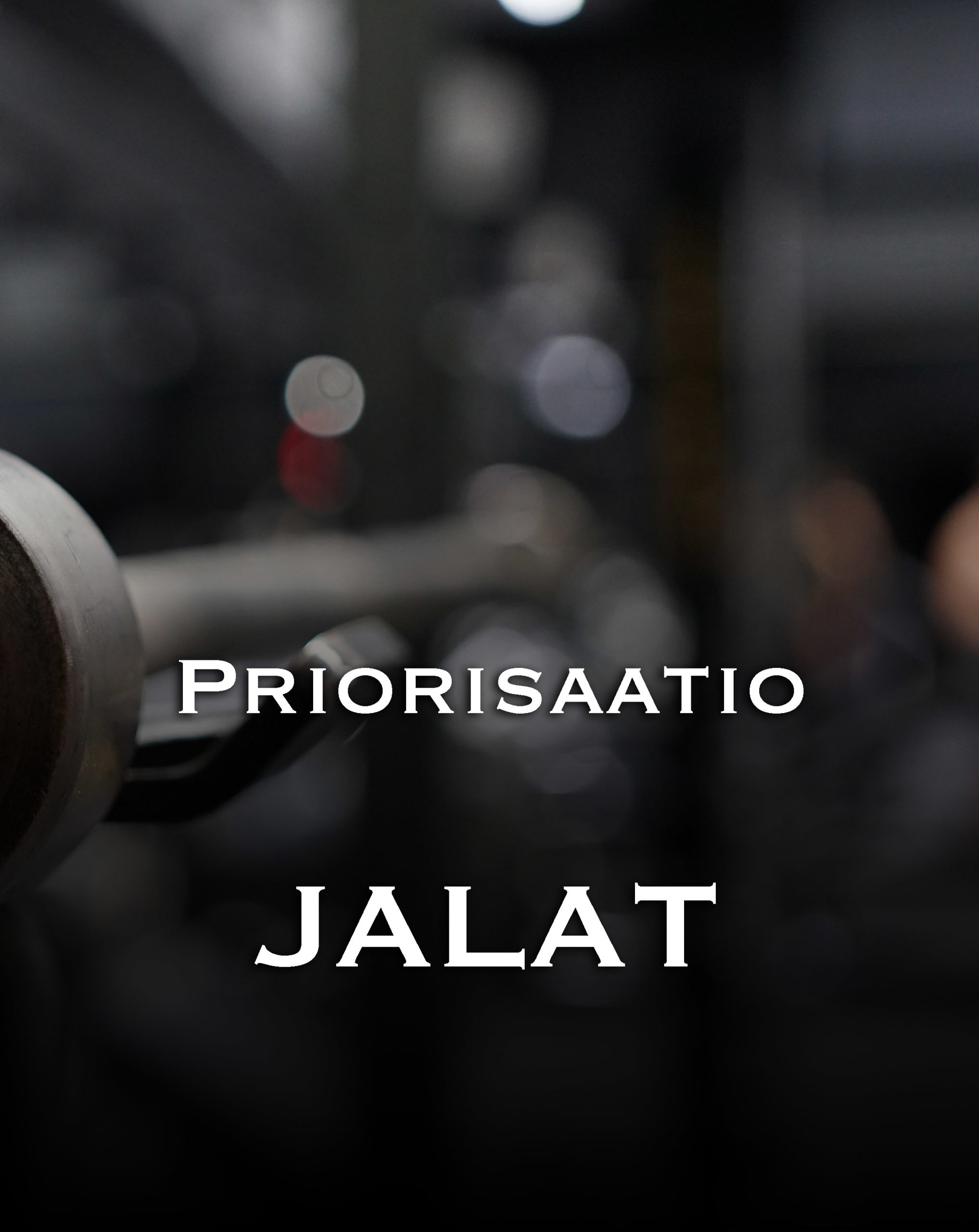 Priorisaatio Jalat